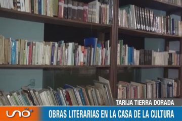 TARIJA TIERRA DORADA: OBRAS LITERARIAS EN LA CASA DE LA CULTURA