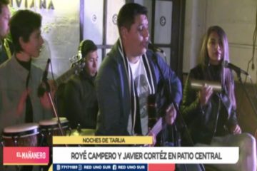NOCHES DE TARIJA: PRESENTACIÓN DE ROYÉ CAMPERO Y JAVIER CORTEZ