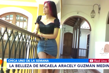 CHICA UNO DE LA SEMANA: MICAELA ARACELY GUZMÁN MEDINA