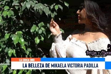 CHICA UNO DE LA SEMANA: MIKAELA VICTORIA PADILLA