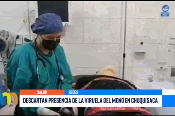 DESCARTAN PRESENCIA DE LA VIRUELA DEL MONO EN CHUQUISACA