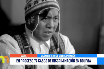 EN PROCESO 77 CASOS DE DISCRIMINACIÓN EN BOLIVIA 