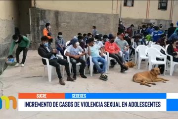 INCREMENTO DE CASOS DE VIOLENCIA SEXUAL EN ADOLESCENTES