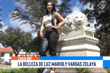 CHICA UNO DE LA SEMANA: LUZ MARIOLY VARGAS ZELAYA