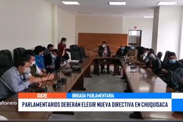 PARLAMENTARIOS DEBERÁN ELEGIR NUEVA DIRECTIVA EN CHUQUISACA