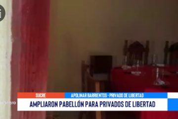 AMPLIARON PABELLÓN PARA PRIVADOS DE LIBERTAD EN SUCRE
