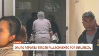 ORURO: TERCERA VÍCTIMA FALLECE POR INFLUENZA, CASOS POSITIVOS SUMAN 142