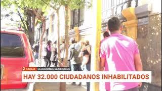 TARIJA: 32,000 INHABILITADOS PARA LAS ELECCIONES GENERALES